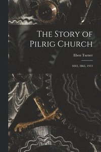 bokomslag The Story of Pilrig Church