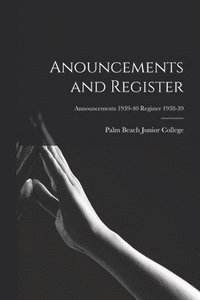 bokomslag Anouncements and Register; Announcements 1939-40 Register 1938-39