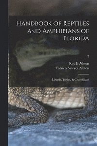 bokomslag Handbook of Reptiles and Amphibians of Florida