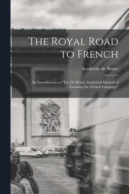 bokomslag Royal Road to French [microform]