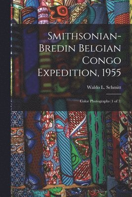 Smithsonian-Bredin Belgian Congo Expedition, 1955: Color Photographs (1 of 3) 1