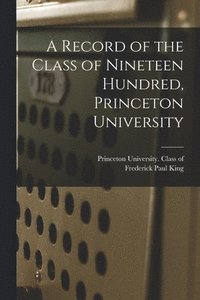 bokomslag Record of the Class of Nineteen Hundred, Princeton University