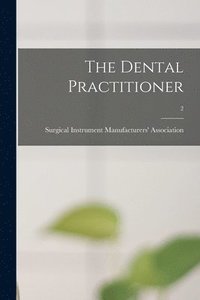 bokomslag The Dental Practitioner; 2