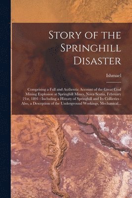 Story of the Springhill Disaster [microform] 1