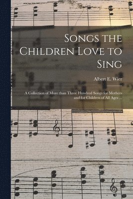 Songs the Children Love to Sing 1