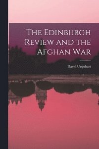 bokomslag The Edinburgh Review and the Afghan War