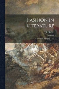 bokomslag Fashion in Literature: a Study of Changing Taste