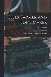 bokomslag Essex Farmer and Home Maker; v.20-23 1938-41