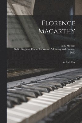 Lady (Sydney) Morgan, Sallie Bingham Center for Women's His - Florence Macarthy, Häftad