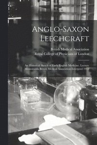 bokomslag Anglo-Saxon Leechcraft