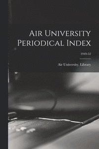 bokomslag Air University Periodical Index; 1949-52