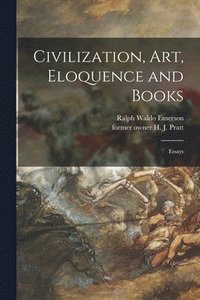 bokomslag Civilization, Art, Eloquence and Books