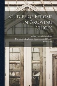 bokomslag Studies of Perosis in Growing Chicks