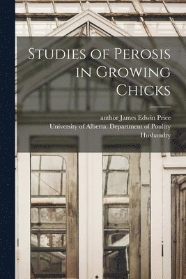Studies of Perosis in Growing Chicks 1