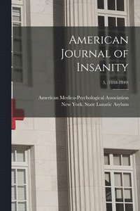 bokomslag American Journal of Insanity; 5, (1848-1849)