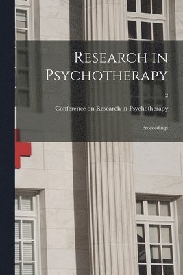 Research in Psychotherapy; Proceedings; 2 1