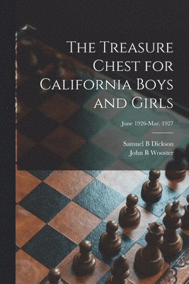 bokomslag The Treasure Chest for California Boys and Girls; June 1926-Mar. 1927