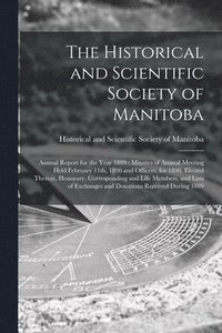 bokomslag The Historical and Scientific Society of Manitoba [microform]