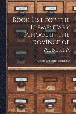 Book List for the Elementary School in the Province of Alberta 1