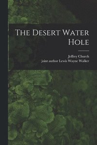 bokomslag The Desert Water Hole