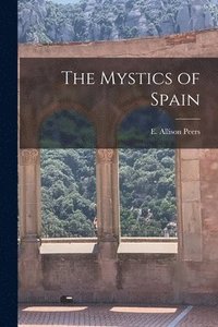 bokomslag The Mystics of Spain