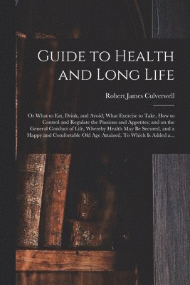 Guide to Health and Long Life 1