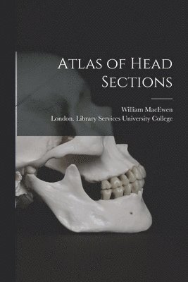 Atlas of Head Sections [electronic Resource]