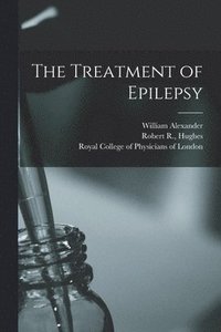 bokomslag The Treatment of Epilepsy