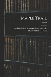 bokomslag Maple Trail; 1953-54