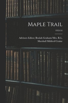 Maple Trail; 1953-54 1