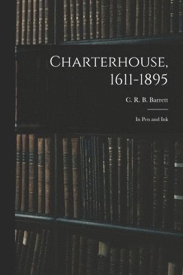 Charterhouse, 1611-1895 1