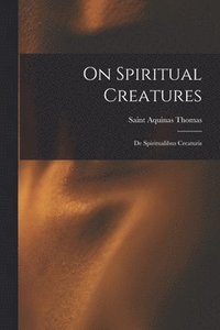 bokomslag On Spiritual Creatures