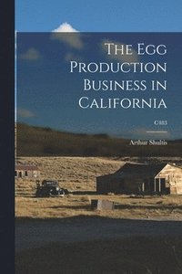 bokomslag The Egg Production Business in California; C483