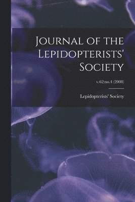 Journal of the Lepidopterists' Society; v.62: no.4 (2008) 1