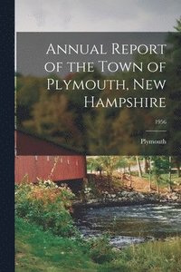 bokomslag Annual Report of the Town of Plymouth, New Hampshire; 1956