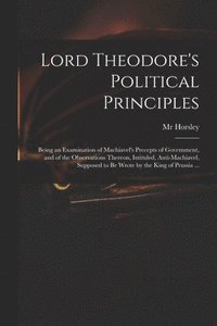 bokomslag Lord Theodore's Political Principles