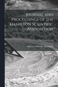 bokomslag Journal and Proceedings of the Hamilton Scientific Association; no. 18-19 1901-03