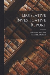 bokomslag Legislative Investigative Report
