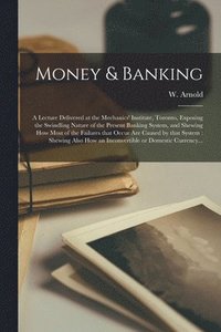 bokomslag Money & Banking [microform]