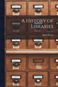 bokomslag A History of Libraries