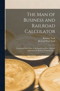 bokomslag The Man of Business and Railroad Calculator