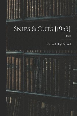 bokomslag Snips & Cuts [1953]; 1953