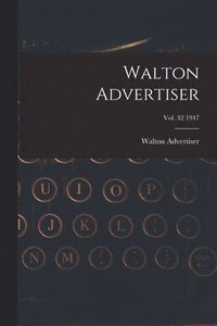 bokomslag Walton Advertiser; Vol. 32 1947