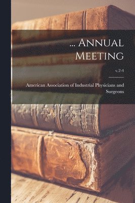 American Association of Industrial Ph - ... Annual Meeting; v.2-4, Häftad