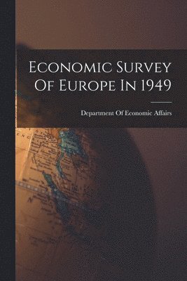 Economic Survey Of Europe In 1949 1