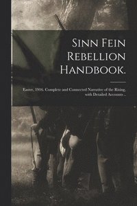 bokomslag Sinn Fein Rebellion Handbook.