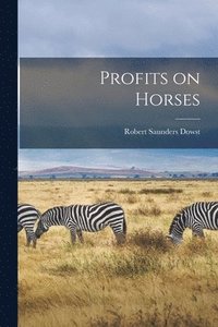 bokomslag Profits on Horses