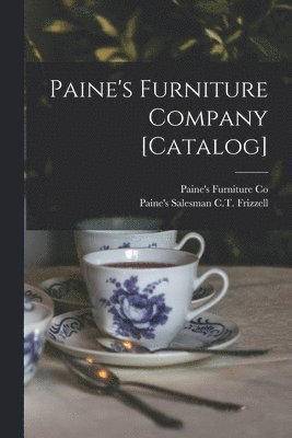 bokomslag Paine's Furniture Company [catalog]