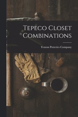 bokomslag Tepeco Closet Combinations