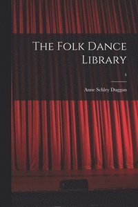 bokomslag The Folk Dance Library; 4